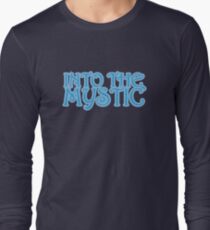 Into The Mystic Long Sleeve T-Shirt