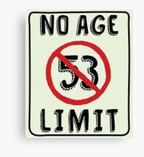No Age Limit 53rd Birthday Gifts Funny B-day for 53 Year Old Canvas Print