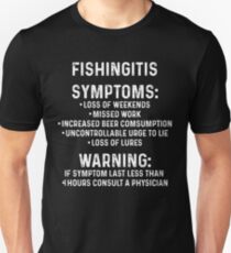 Fishingitis symptoms. Unisex T-Shirt
