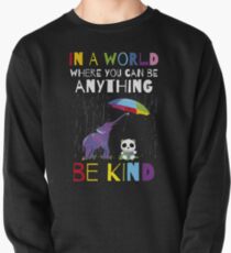 Autism Awareness - In A World Where You Can Be Anything Be Kind Pullover