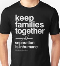 Keep Families Together T-Shirt Unisex T-Shirt