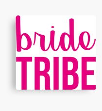 BRIDE TRIBE Canvas Print