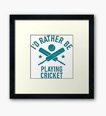 Time Is Precious Cricket T-Shirt - Cool Funny Nerdy Cricket Player Coach Team Humour Statement Graphic Image Quote Tee Shirt Gift Framed Print