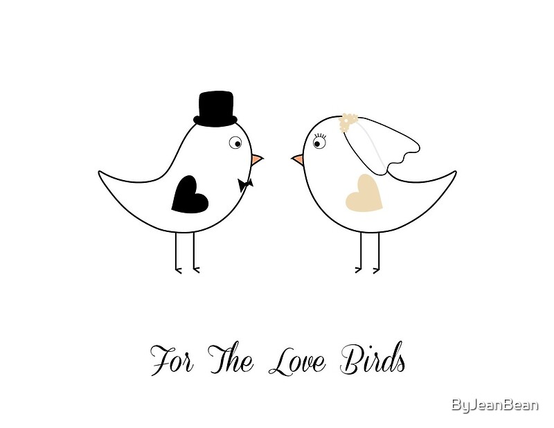 &ldquo;Wedding - Love Birds&rdquo; by ByJeanBean | Redbubble