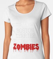 Zombie Boston Terrier - Gift For Boston Terrier Owner Women's Premium T-Shirt