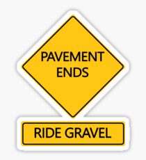 Pavement Ends Ride Gravel Sticker