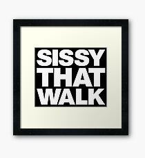 Sissy That Walk Framed Print