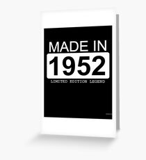 Made In 1952 Limited Edition Legend - Born in 1952 Greeting Card