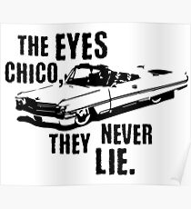 The Eyes Chico They Never Lie Poster
