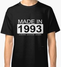 Made In 1993 Limited Edition Legend - Born in 1993 Classic T-Shirt