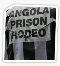Angola Prison Rodeo distressed rough looking - the wildest show in the South Sticker