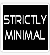 Strictly Minimal Sticker