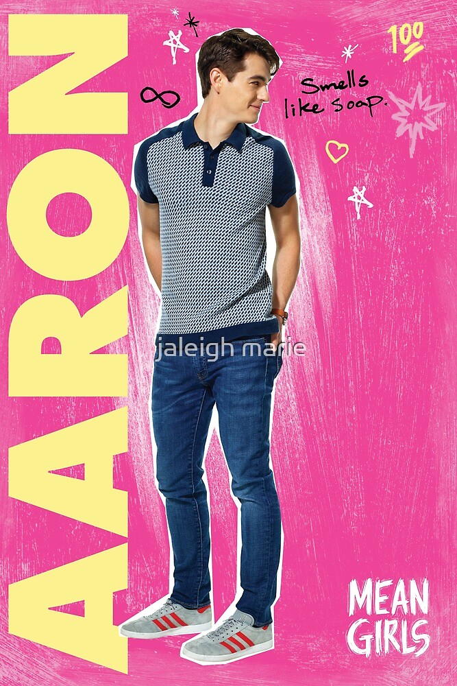 "mean girls the musical aaron samuels " by jaleigh marie Redbubble