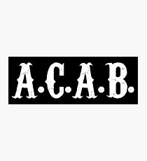 A.C.A.B. Photographic Print
