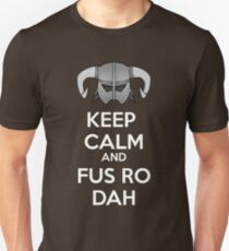 Keep Fus Ro Dah Unisex T-Shirt