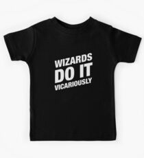 Funny Wizards Do It Vicariously Tabletop RPG Meme Kids Tee
