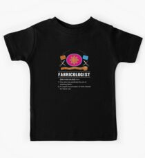 Fabricologist explanation Kids Tee