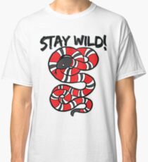 Stay Wild Classic T-Shirt
