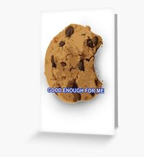Good Enough For Me Greeting Card