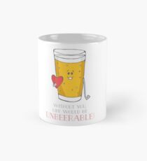 Life Would be Unbeerable! Mug