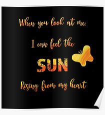 Sun rising in my heart - love quote Poster