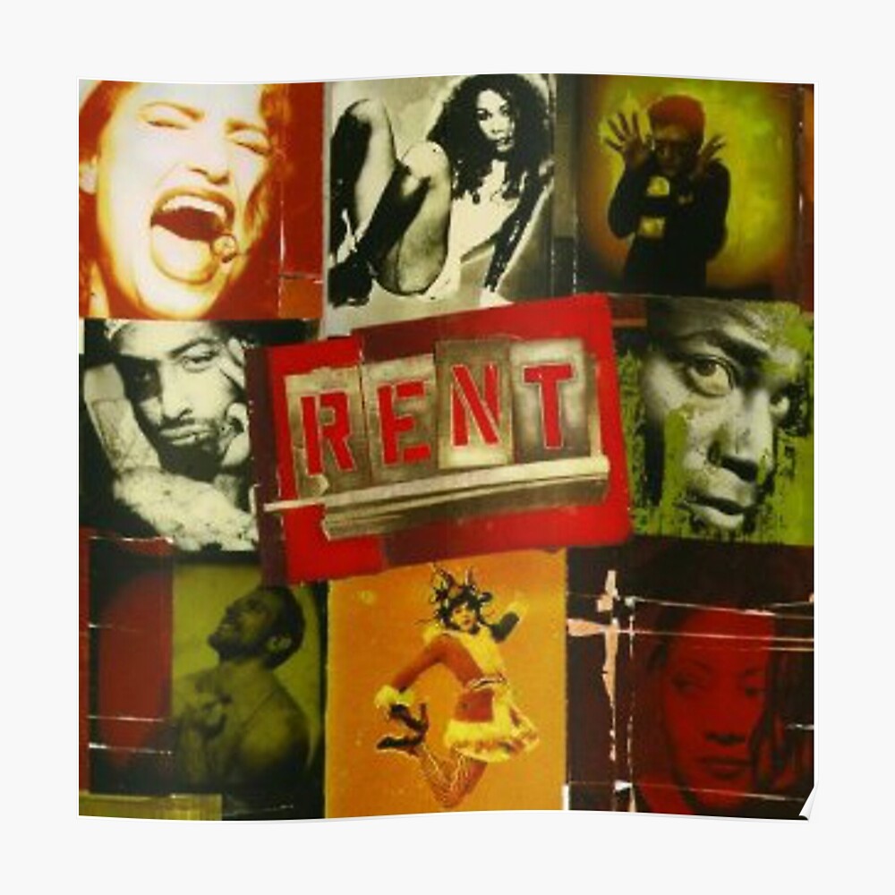 "RENT The Musical " Poster by ItsMeGabriela Redbubble