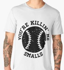 You're Killing Me Smalls for Dad: Youth Parody Grunge Softball & Baseball Gift Men's Premium T-Shirt