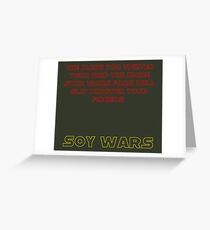 Soy Wars Grip on Fandom Greeting Card