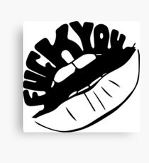 F*ck You Canvas Print