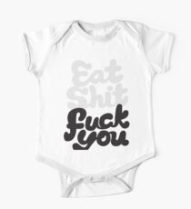 Iss Sh * t, F * ck Du! Baby Body Kurzarm