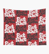 Iss Sh * t, F * ck Du! Wandbehang