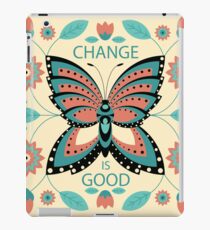 Change is Good iPad Case/Skin