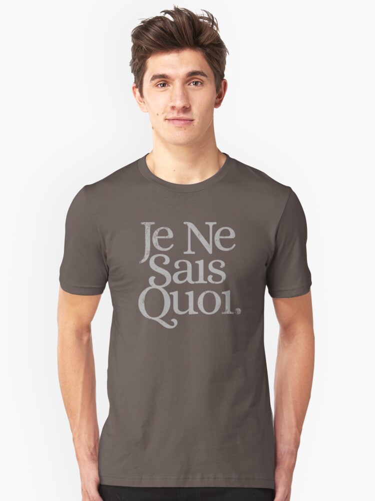 french-saying-je-ne-sais-quoi-i-do-not-know-what-t-shirt-by-doodl