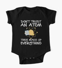 Funny Science Don't Trust Atom They Make Up Everything One Piece - Short Sleeve