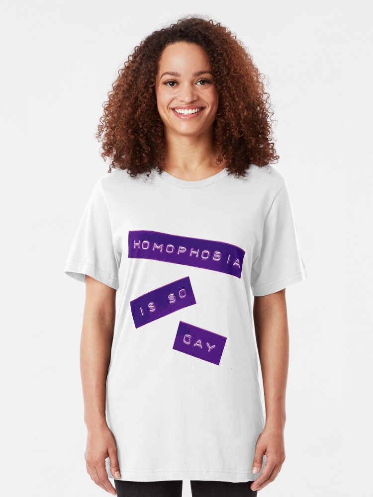 Alternate view of Homophobia Is So Gay II Slim Fit T-Shirt