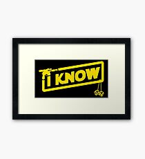 I Know Framed Print