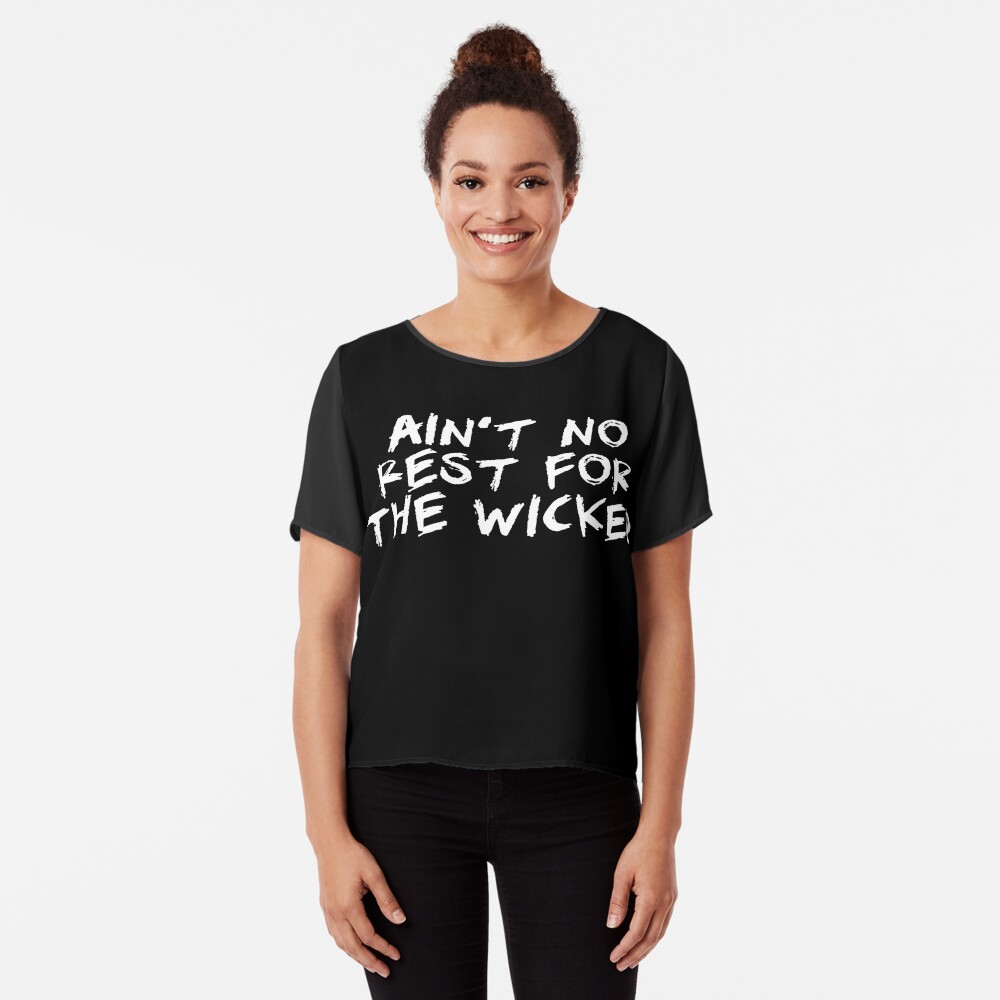 no rest for the wicked shirt