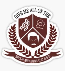 Give Me All the Bacon and Eggs You Have Sticker