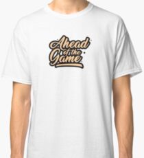 Ahead of the Game Classic T-Shirt