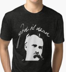 God Is Dead- Friedrich Nietzsche Philosophy Tri-blend T-Shirt