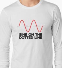 Funny Math Pun Sine on the Dotted Line Long Sleeve T-Shirt