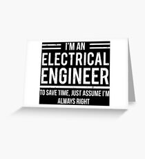 Funny Im An Electrical Engineer Gifts T-Shirt Greeting Card