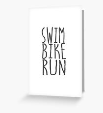 Triathlon - Swim Bike Run Triathlete Greeting Card