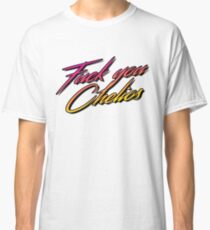 fuck you chelios Classic T-Shirt
