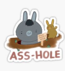 Ass hole Sticker