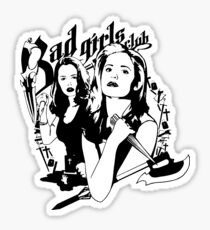 Welcome to the Bad Girls Club Sticker