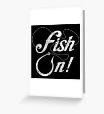 Fish on. Greeting Card