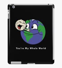 You're My Whole World iPad Case/Skin