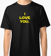 I love you. I know. (I love you version) Classic T-Shirt