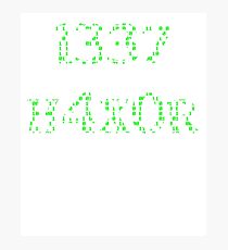 Elite Hacker 1337 h4x0r Photographic Print